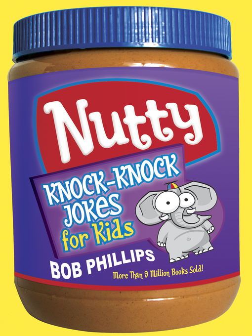 Title details for Nutty Knock-Knock Jokes for Kids by Bob Phillips - Available